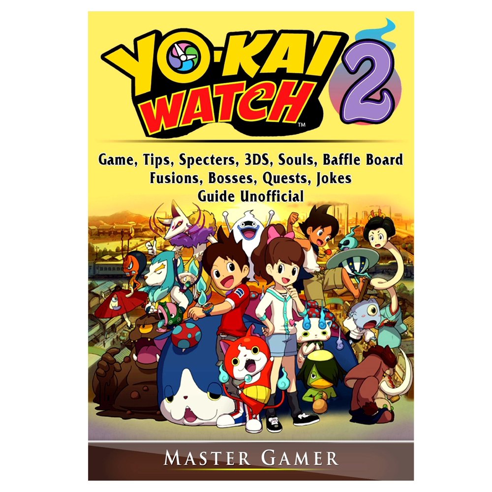 Yokai Watch 2 Game, Tips, Specters, 3DS, Souls, Baffle Board, Fusions
