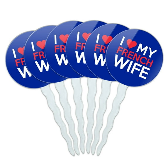 I Love My French Wife Cupcake Picks Toppers Decoration Set of 6