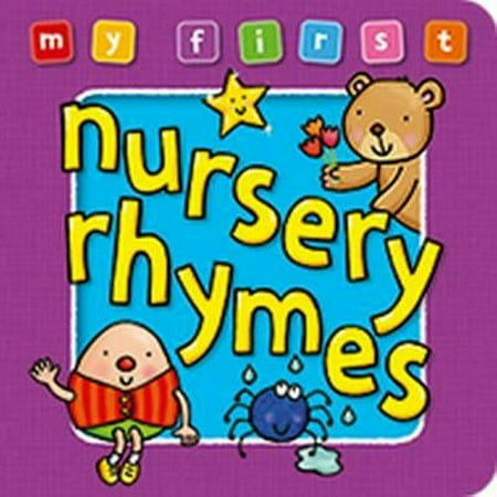 My First Nursery Rhymes Board Book: Bright and Colorful First Topics Make Learning Easy and Fun. for Ages