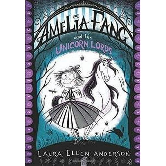 Amelia Fang and the Unicorn Lords