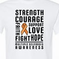 thumbnail image 4 of Inktastic Multiple Sclerosis Awareness Strength Courage and Support T-Shirt, 4 of 5