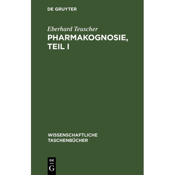 Wissenschaftliche Taschenbücher Pharmakognosie, Teil I, Book 61, (Hardcover)