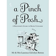 Pre-Owned A Pinch of Posh: A Beginner's Guide to Being Civilised Hardcover
