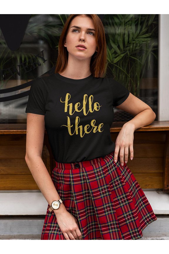 Hello There Golden Quote T-Shirt Women -Image by Shutterstock, Female Small