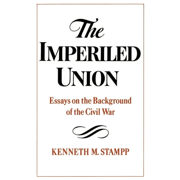 The Imperiled Union: Essays on the Background of the Civil War, (Paperback)