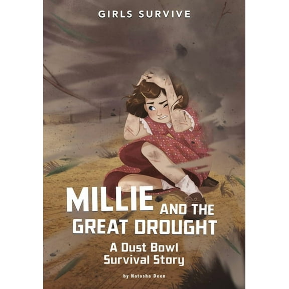 Girls Survive Millie and the Great Drought: A Dust Bowl Survival Story, (Paperback)