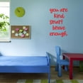 thumbnail image 3 of Girls You are Kind Smart Brave Enough Inspirational Quotes & Sayings Wall Decal Decoration Unwavering Confidence Motivational Quote Art Lasts Years and Easily Removable - Size: 6 In(W) x 10 In(H), 3 of 5