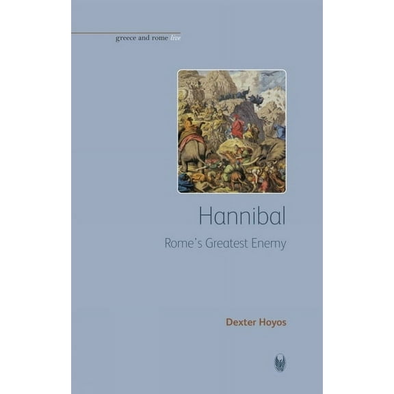 Greece and Rome Live Hannibal: Rome's Greatest Enemy, (Paperback)