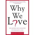 thumbnail image 3 of Why We Love, Helen E. Fisher Paperback, 3 of 3