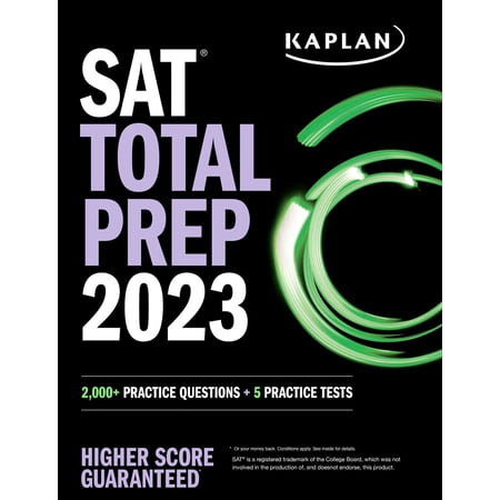 Kaplan Test Prep: SAT Total Prep 2023 with 5 Full Length Practice Tests, 2000+ Practice Questions, and End of Chapter Quizzes (Paperback)