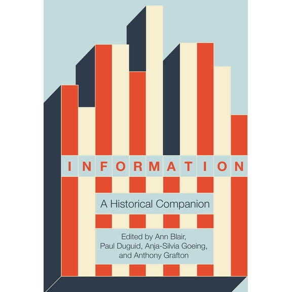 Information: A Historical Companion, (Hardcover)