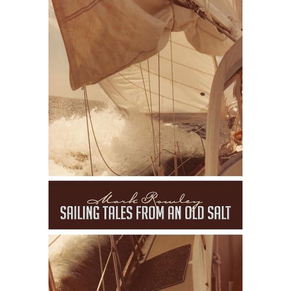 Sailing Tales from an Old Salt (Paperback)