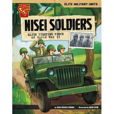 Elite Military Units Nisei Soldiers: Elite Fighting Force of World War II, (Hardcover)