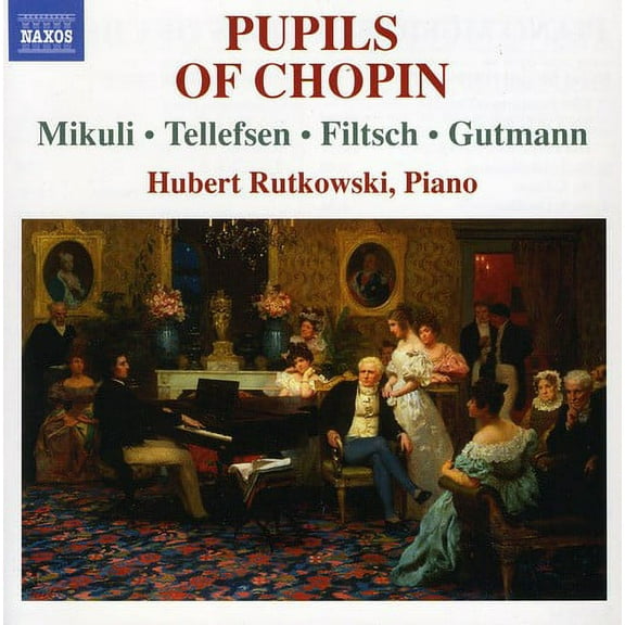 Hubert Rutkowski - Piano Music By Pupils of Chopin - Music & Performance - CD