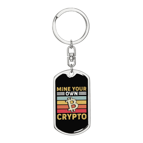 Mine Your Own Crypto Stainless Steel or 18k Gold Premium Swivel Dog Tag Keychain