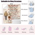 thumbnail image 4 of to My Husband Blanket from Wife, Romantic Anniversary Valentines Birthday Christmas Thanksgiving Gift for Couples, Soft Warm Fleece Sofa Bed Throw Blankets (Beige, 60'''' x 50''''), 4 of 6