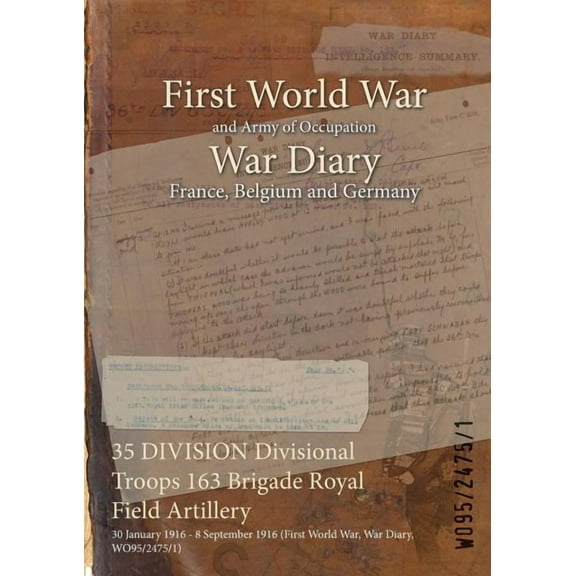 35 Division Divisional Troops 163 Brigade Royal Field Artillery