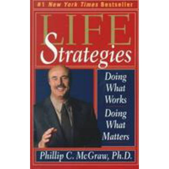 Pre-Owned Life Strategies : Doing What Works, Doing What Matters (Paperback)