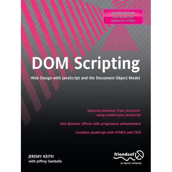 DOM Scripting: Web Design with JavaScript and the Document Object Model, (Paperback)