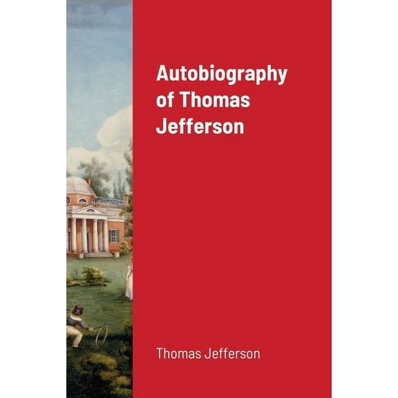 Autobiography of Thomas Jefferson, (Paperback)
