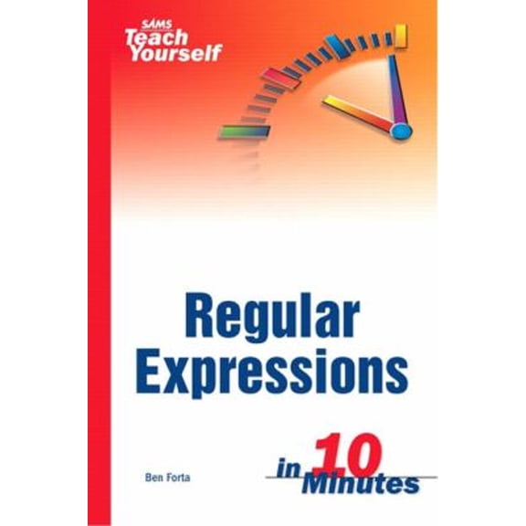 Pre-Owned Sams Teach Yourself Regular Expressions in 10 Minutes (Paperback) 0672325667 9780672325663