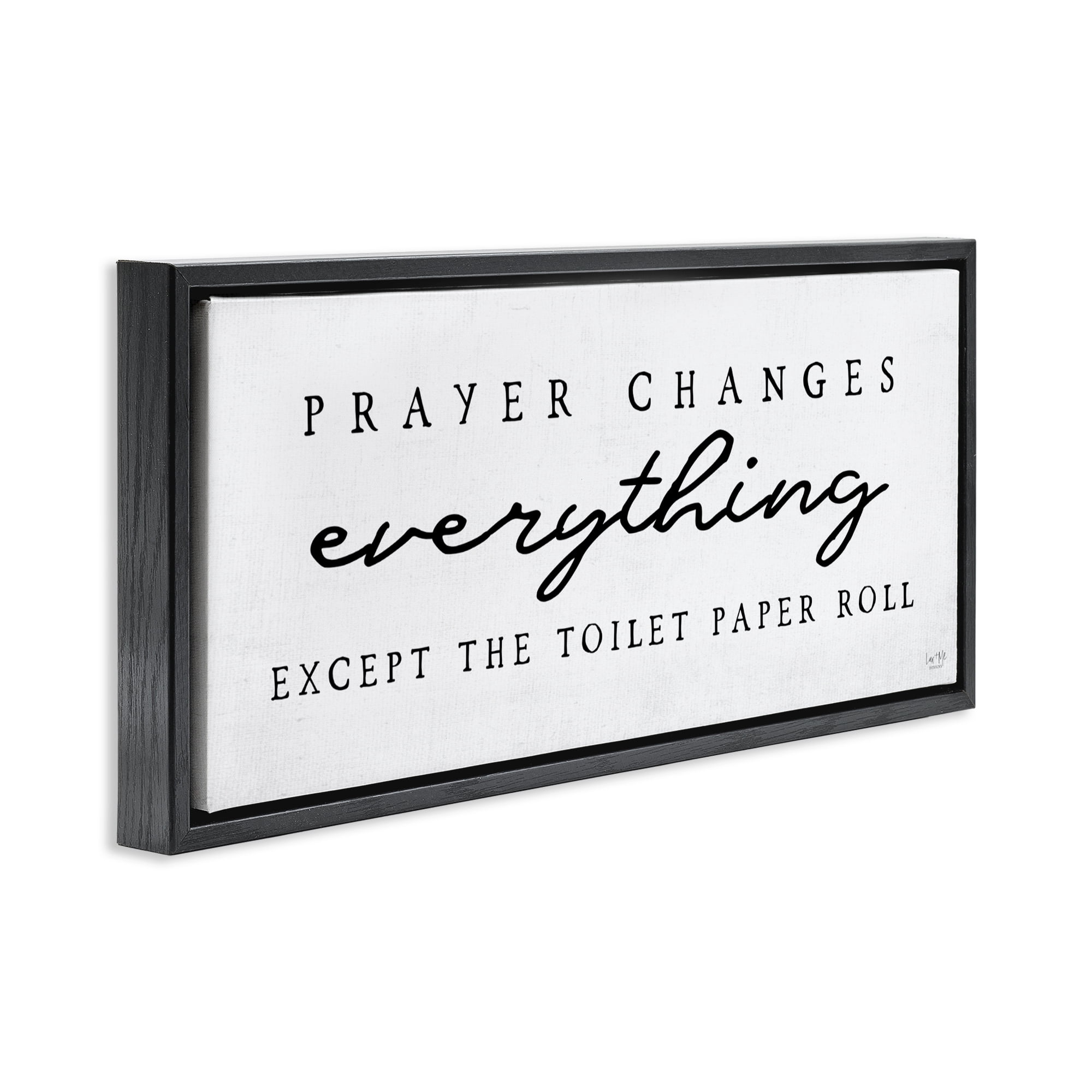 Stupell Industries Funny Prayer Changes Everything Black Framed Floater Canvas Wall Art, design by Lux + Me Designs
