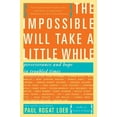 thumbnail image 1 of Pre-Owned The Impossible Will Take a Little While: A Citizen's Guide to Hope in a Time of Fear, (Paperback), 1 of 1