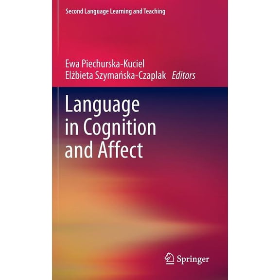 Second Language Learning and Teaching Language in Cognition and Affect, (Hardcover)