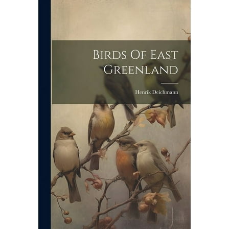 Birds Of East Greenland, (Paperback)