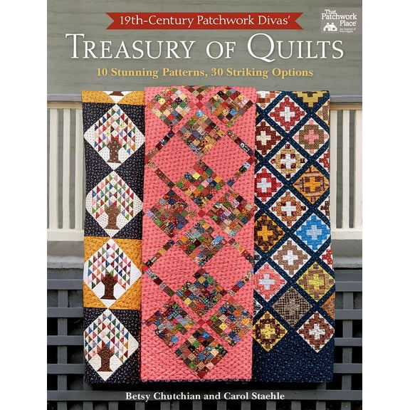19th-Century Patchwork Divas' Treasury of Quilts: 10 Stunning Patterns, 30 Striking Options (Paperback)