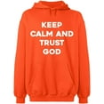 thumbnail image 2 of OXI Hoodie Sweatshirt - Keep Calm And Trust God, Basic Casual Hoodie for Men's and Women Fleece Hoodie Long Sleeve - Orange 2X-Large, 2 of 3