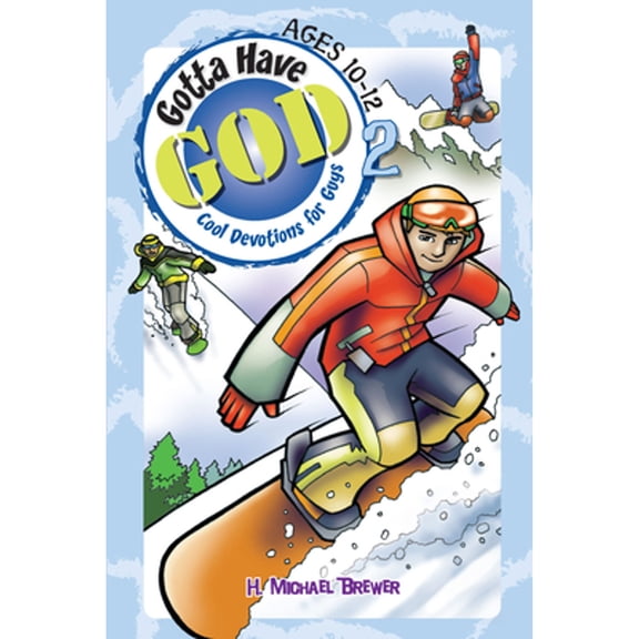 Pre-Owned Gotta Have God Volume 2: Cool Devotions for Guys Ages 10-12 (Paperback) 1584110597 9781584110590
