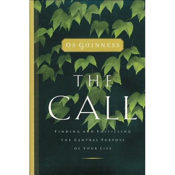Pre-Owned The Call: Finding and Fulfilling the Central Purpose of Your Life (Paperback) 0849944376 9780849944376