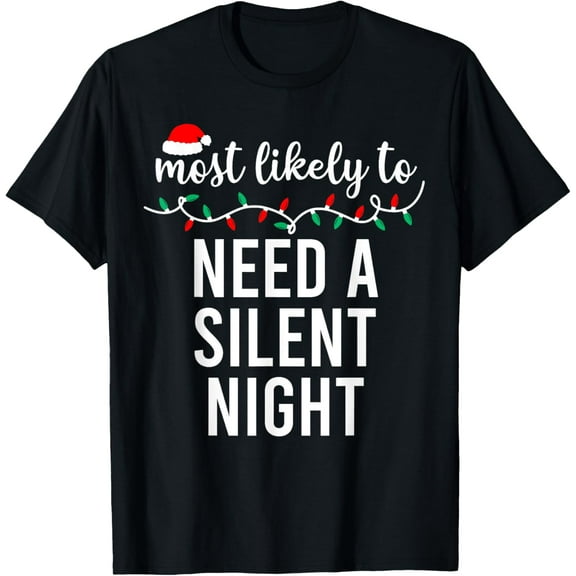 Premium model-Unisex-100% cotton-Most Likely To Christmas Shirt Matching Family Pajamas Funny T-Shirt