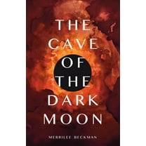 Dark Moon Trilogy The Cave of the Dark Moon, Book 2, (Paperback)