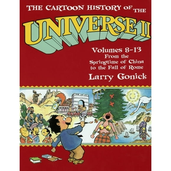 Pre-Owned The Cartoon History of the Universe II: Volumes 8-13: From the Springtime of China to the (Paperback 9780385420938) by Larry Gonick