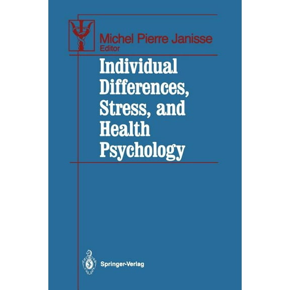 Contributions to Psychology and Medicine Individual Differences, Stress, and Health Psychology, (Paperback)
