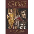 thumbnail image 1 of Pre-Owned Rise of Augustus-Marching With Caesar (Paperback) 0989734803 9780989734806, 1 of 2