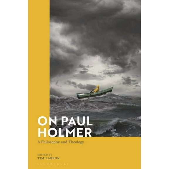 On Paul Holmer: A Philosophy and Theology, (Paperback)