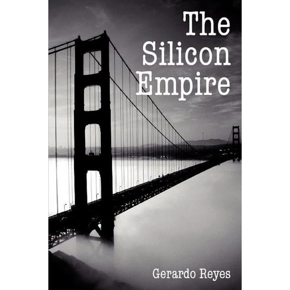 The Silicon Empire, (Paperback)