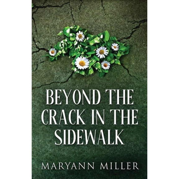 Beyond The Crack In The Sidewalk (Paperback)
