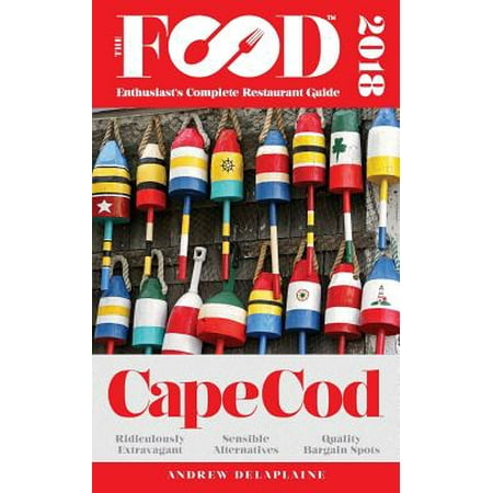 Cape Cod - 2018 - The Food Enthusiast's Complete Restaurant