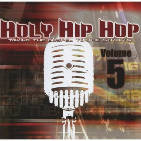 Holy Hip Hop: Taking The Gospel To The Streets, Vol.5