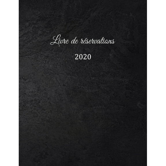 Livre de réservation 2020: pour restaurants, bistrots et hôtels - 370 pages - 1 jour=1 page - couverture du livre numéro 11 (Paperback)