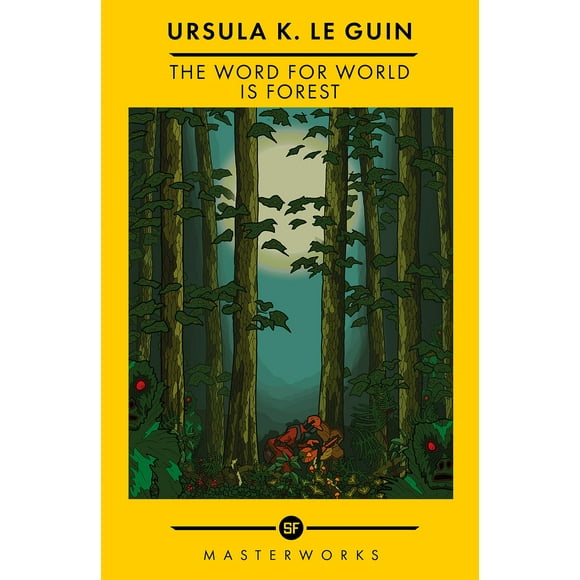 The Word For World Is Forest (Sf Masterworks Reissue)