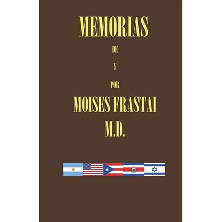Memorias de Y Por Moises Frastai M.D. (Paperback)