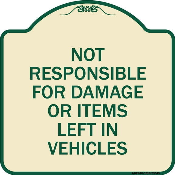 SignMission Designer Series Sign - Not Responsible for Damage or Items Left in Vehicles | Tan & Green 18" X 18" Heavy-Gauge Aluminum Architectural Sign | Made in the USA