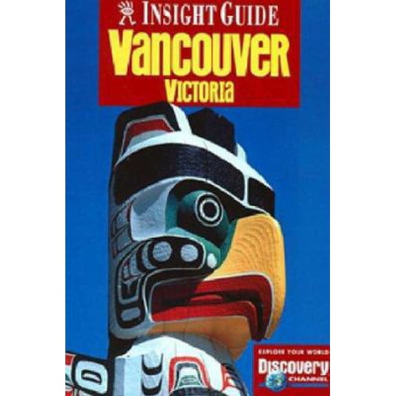 Pre-Owned Insight Guide Vancouver (Insight Guides) (Paperback) 0887297919 9780887297915