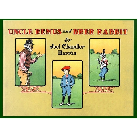 Uncle Remus and Brer Rabbit (Hardcover)