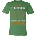 thumbnail image 3 of Going Hunting Today Hunter T-Shirt, 3 of 3